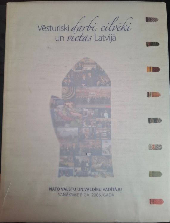 Vēsturiski darbi, cilvēki un vietas Latvijā, Nato Valstu un valdību vadītāju sanāksme Rīgā 2006. gadā 