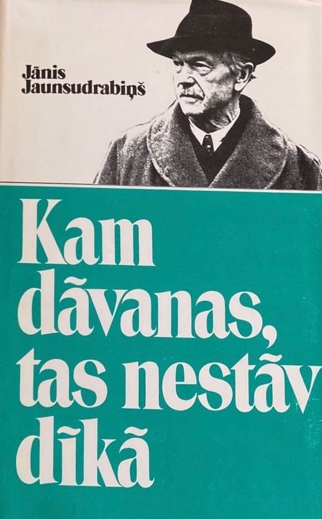 Kam dāvanas, tas nestav dīkā
