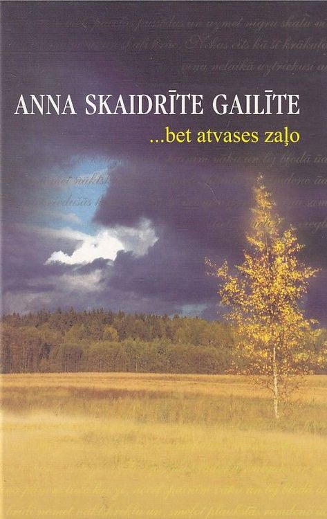 ...bet atvases zaļo