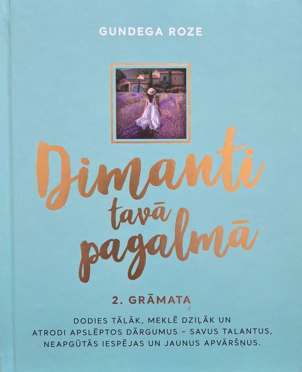 Dimanti tavā pagalmā, 2. grāmata