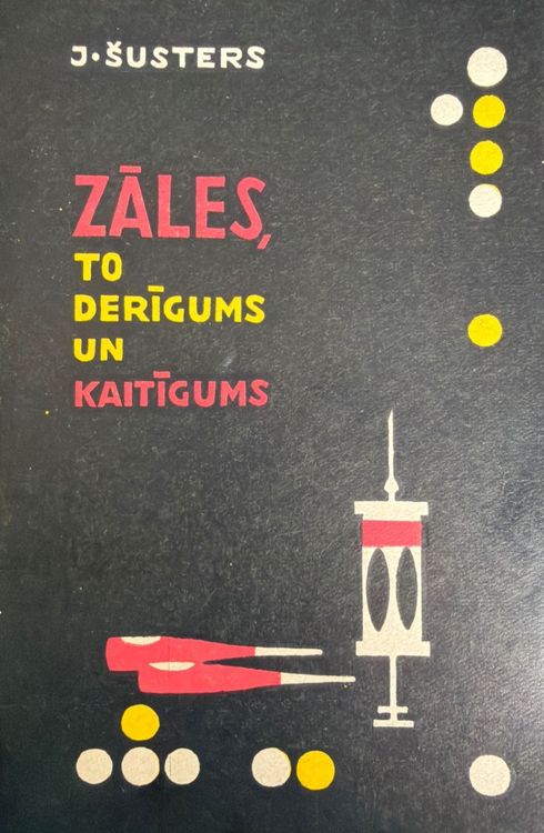 Zāles, to derīgums un kaitīgums