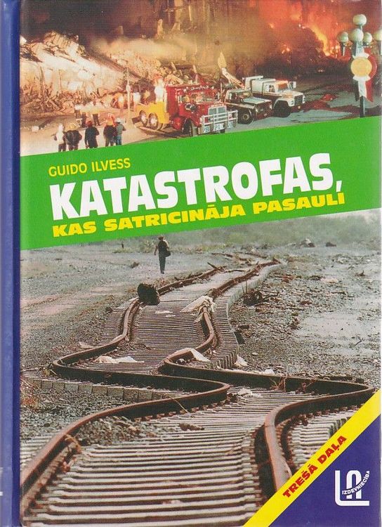 Katastrofas, kas satricināja pasauli 3