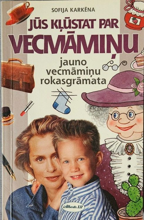 Jūs kļūstat par vecmāmiņu