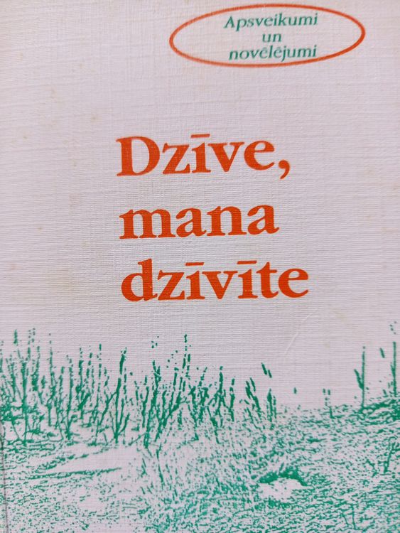 Dzīve,mana dzīvīte 