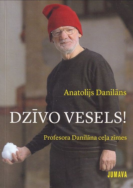 Dzīvo vesels! Dzīvo vesels!