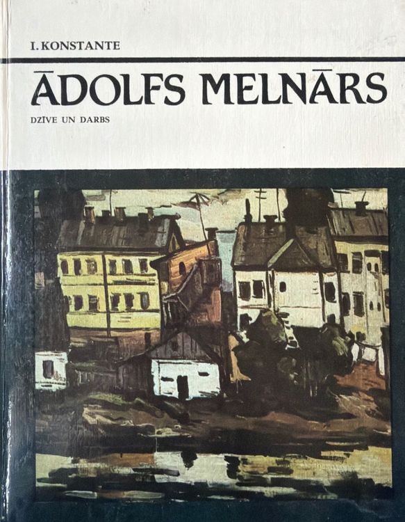 Ādolfs Melnārs. Dzīve un darbs