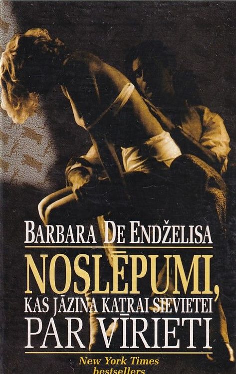 Noslēpumi, kas jāzina katrai sievietei par vīrieti