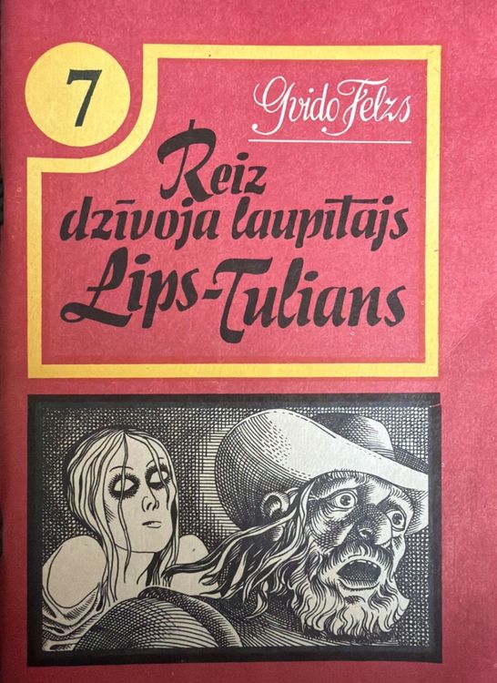Reiz dzīvoja laupītājs Lips-Tulians 7