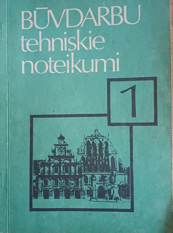 Būvdarbu tehniskie noteikumi 1.grāmata (FAKSIMILIZDEVUMS)
