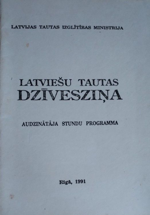 Latviešu tautas dzīvesziņas. Audzinātāja stundu programma