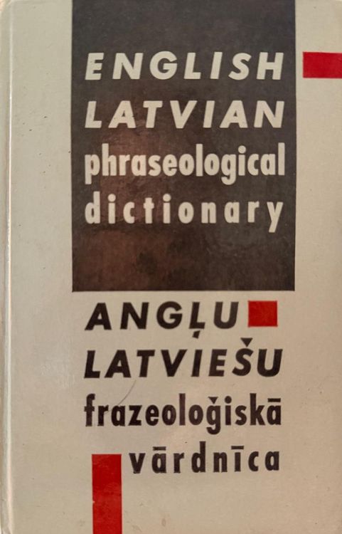 Angļu - latviešu frazeoloģiskā vārdnīca