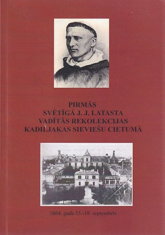 Pirmās svētīgā J.J.Latasta vadītās rekolekcijas Kadiljakas sieviešu cietumā