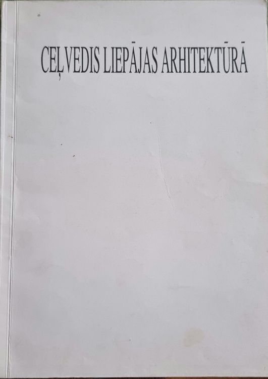 Ceļvedis Liepājas arhitektūrā 