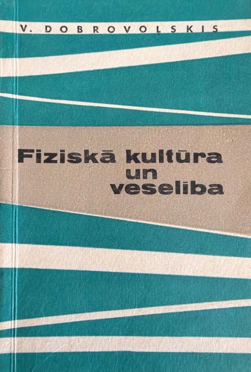 Fiziskā kultūra un veselība