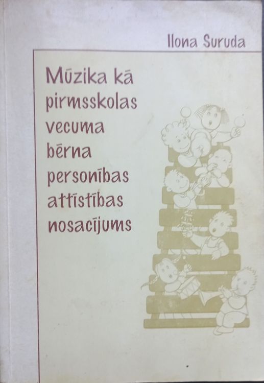Mūzika kā pirmsskolas vecuma bērna personības attīstības nosacījums