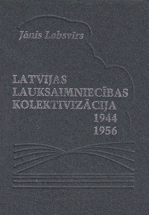 Latvijas lauksaimniecības kolektivizācija, 1944-1956