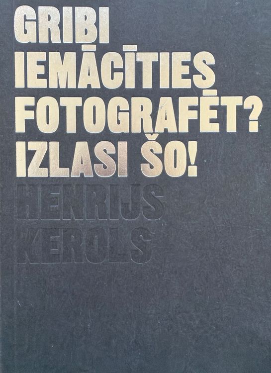 Gribi iemācīties fotografēt? Izlasi šo!