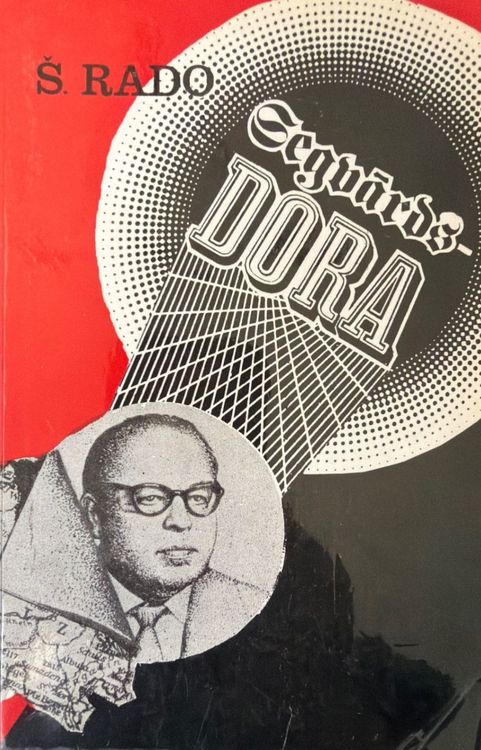 Segvārds - Dora. Padomju izlūka atmiņas