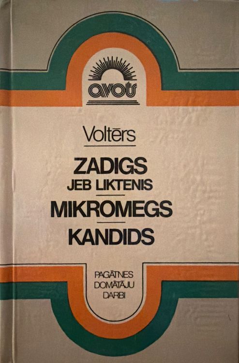 Zadigs jeb liktenis. Mikromegs. Kandids
