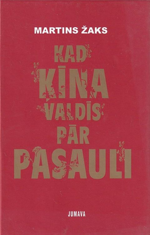 Kad Ķīna valdīs pār pasauli