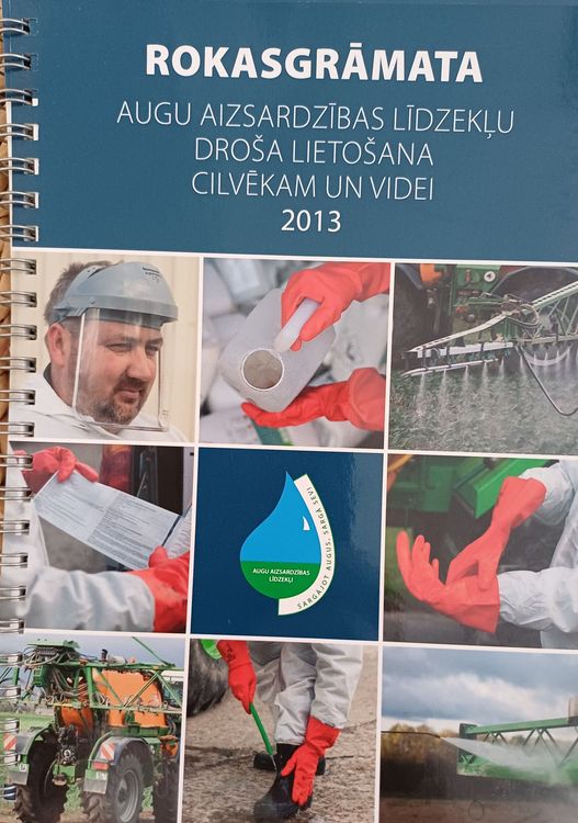 Rokasgrāmata augu aizsardzības līdzekļu droša lietošana cilvēkam un videi 2013