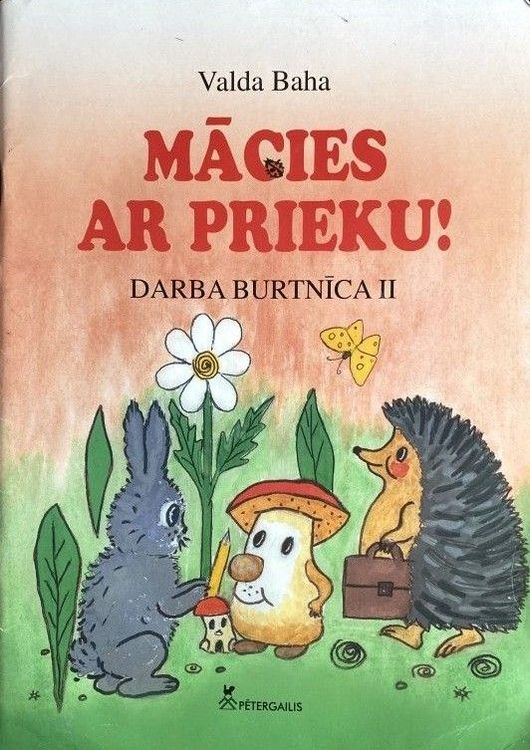 	Mācies ar prieku! Darba burtnīca II