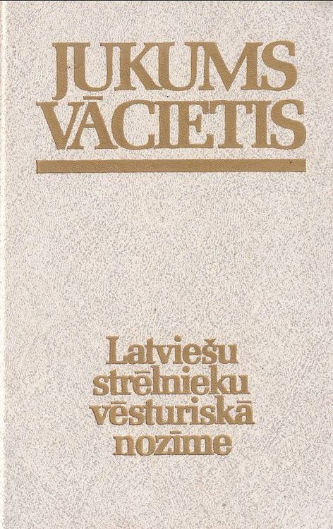 Latviešu strēlnieku vēsturiskā nozīme