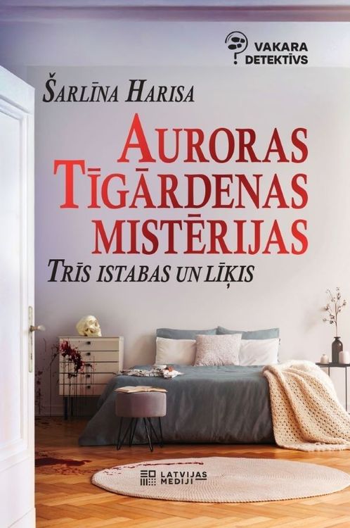 Auroras Tīgārdenas mistērijas. Trīs istabas un līķis