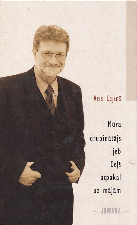 Mūra drupinātājs jeb Ceļš atpakaļ uz mājām