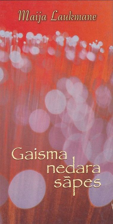 Gaisma nedara sāpes