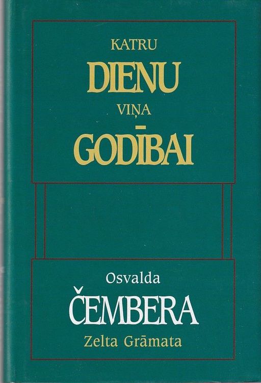 Katra diena viņa godībai