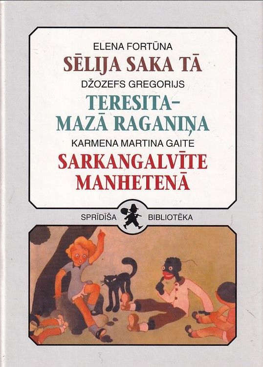 Sprīdīša bibliotēka 22. Sēlija saka tā, Seresita - Mazā raganiņa u.c.