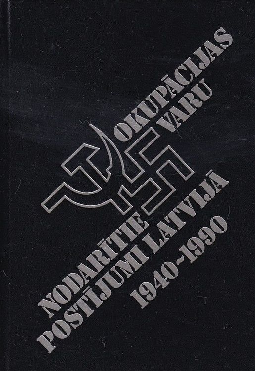 Okupācijas varu nodarītie postījumi Latvijā 1940-1990