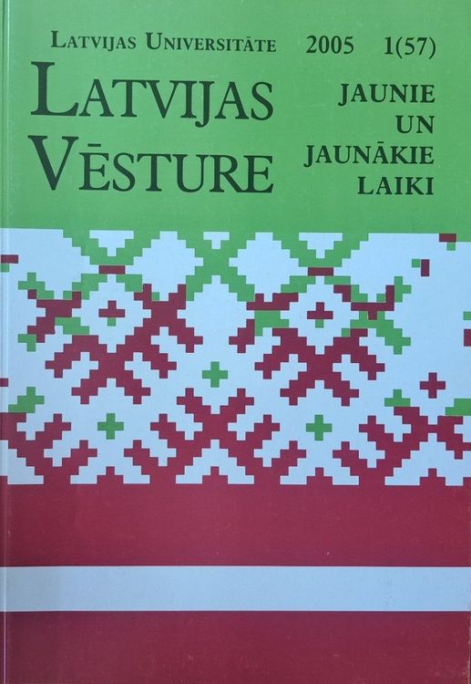 Latvijas vēsture Jaunie un jaunākie laiki 1/2005 (57)