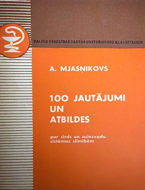 100 jautājumi un atbildes par sirds un asinsvadu sistēmas slimībām