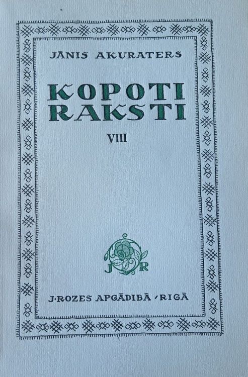 Jānis Akuraters kopoti raksti VIII