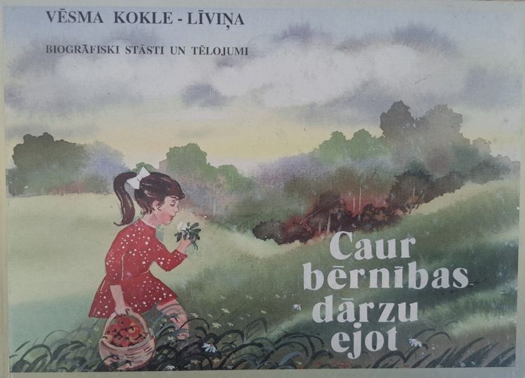 Caur bērnības dārzu ejot