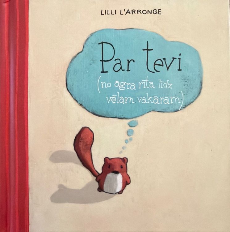 Par tevi (no agra rīta līdz vēlam vakaram)