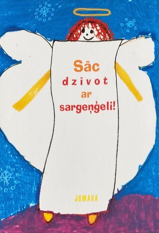 Sāc dzīvot ar sargeņģeli!