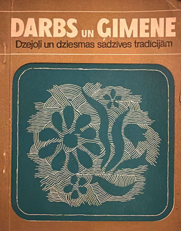 Darbs un ģimene. Dzejoļi un dziesmas sadzīves tradīcijām