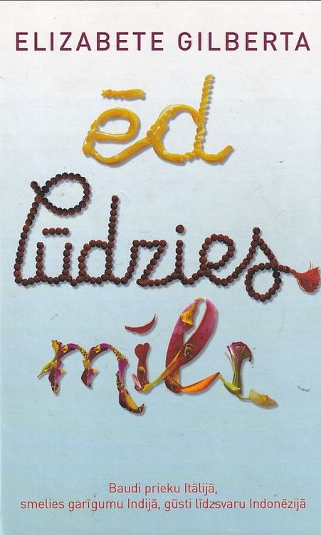 Ēd, lūdzies, mīli