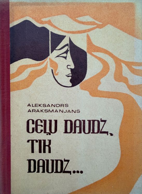 Ceļu daudz, tik daudz…