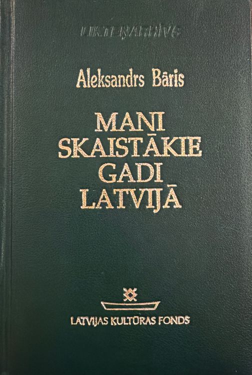 Mani skaistākie gadi Latvijā