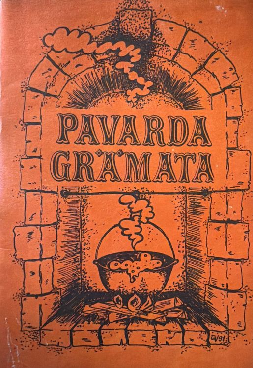 Pavarda grāmata vai vecas receptes jaunos vākos