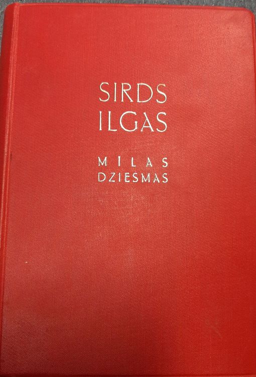 Sirds ilgas. Mīlas dziesmas