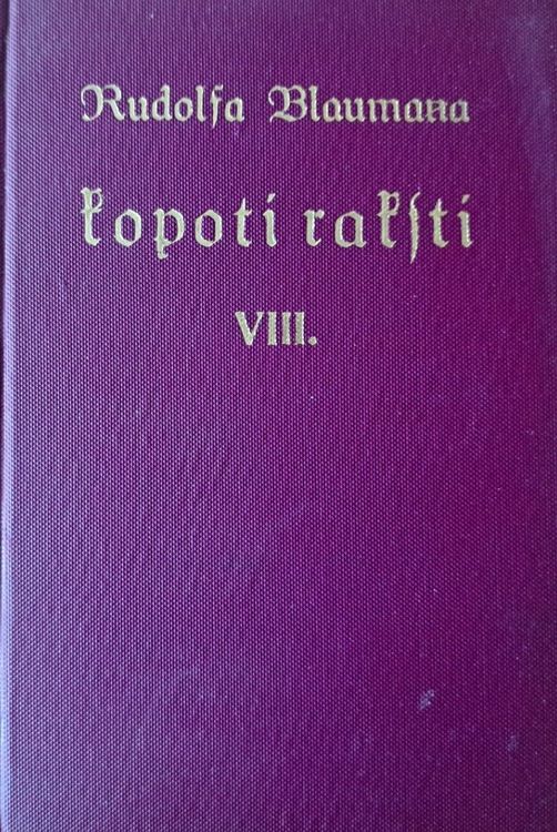 Rūdolfa Blaumaņa Kopoti raksti VIII