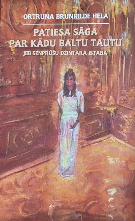 Patiesa sāga par kādu baltu tautu, jeb, Senprūšu dzintara istaba