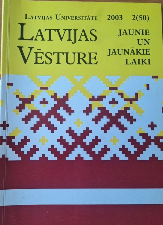 Latvijas vēsture Jaunie un jaunākie laiki 2/2003 (50)