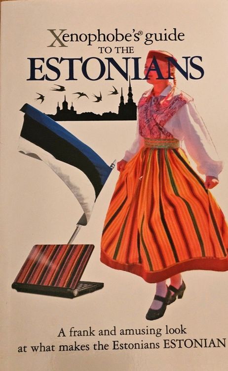 Xenophobe' s guide to the Estonians