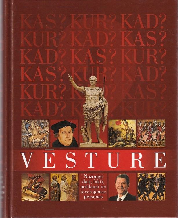 Vēsture. Kas? Kur? Kad?